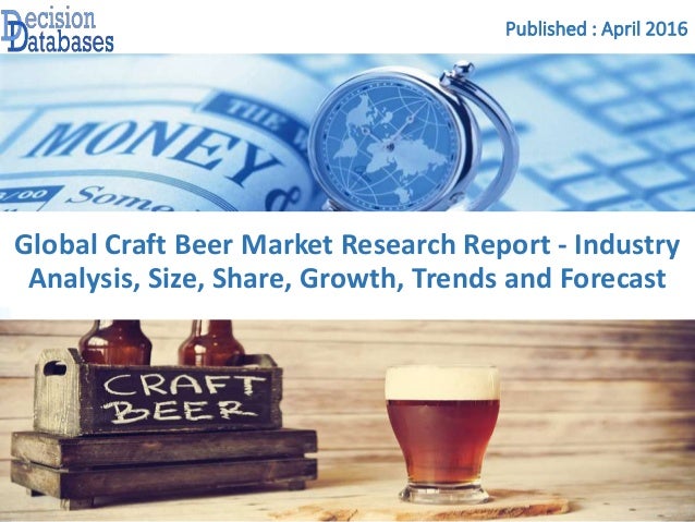 Craft Beer Market Analysis Report And Opportunities Upto 2021