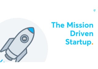 @nilanp
The Mission
Driven
Startup.
 