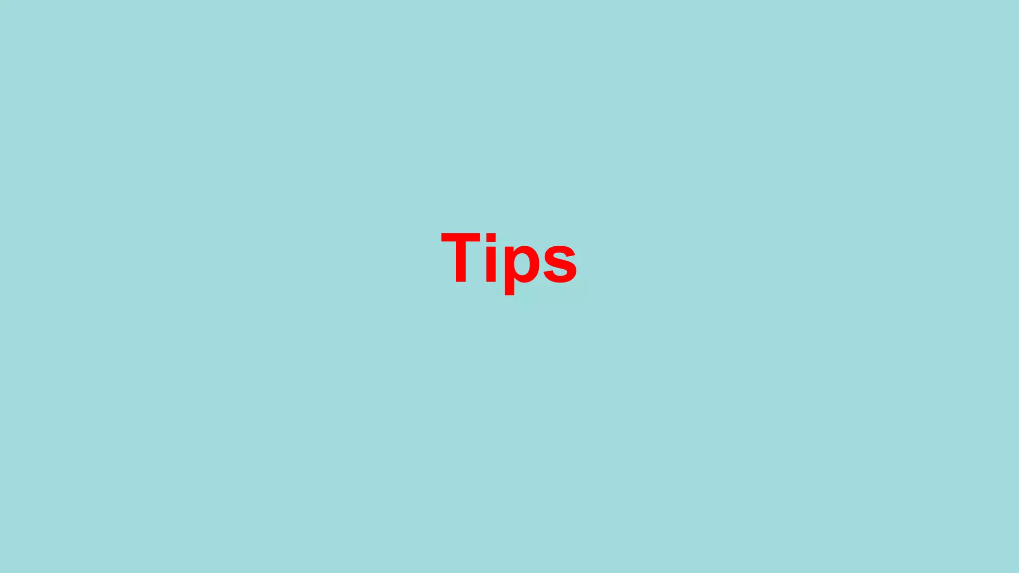Tips 