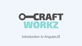 Introduction to AngularJS
 