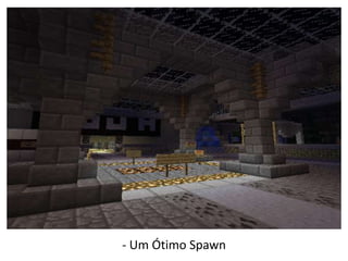 - Um Ótimo Spawn