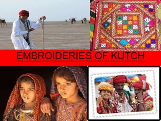 EMBROIDERIES OF KUTCH
 