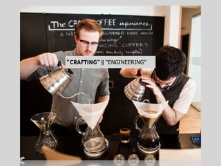 “CRAFTING” “ENGINEERING”||
 