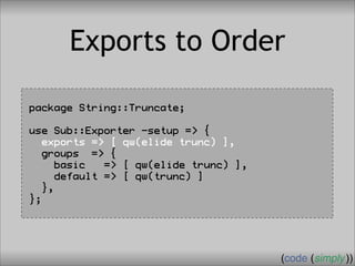 Crafting Custom Interfaces with Sub::Exporter