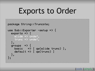 Crafting Custom Interfaces with Sub::Exporter
