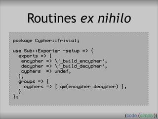 Crafting Custom Interfaces with Sub::Exporter