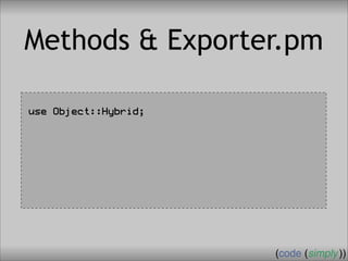 Crafting Custom Interfaces with Sub::Exporter