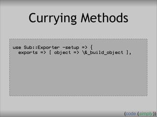 Crafting Custom Interfaces with Sub::Exporter