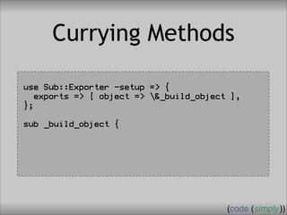 Crafting Custom Interfaces with Sub::Exporter