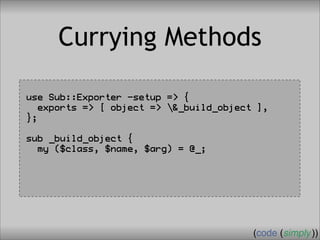 Crafting Custom Interfaces with Sub::Exporter