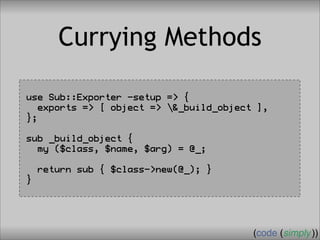 Crafting Custom Interfaces with Sub::Exporter