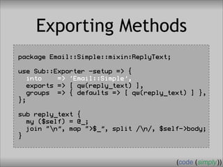 Crafting Custom Interfaces with Sub::Exporter