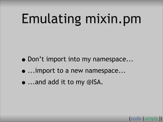 Crafting Custom Interfaces with Sub::Exporter