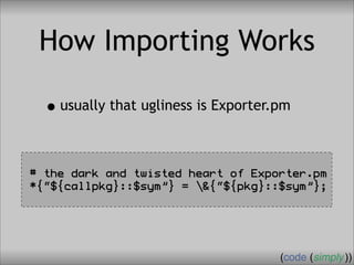 Crafting Custom Interfaces with Sub::Exporter