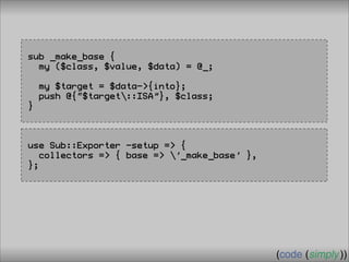 Crafting Custom Interfaces with Sub::Exporter