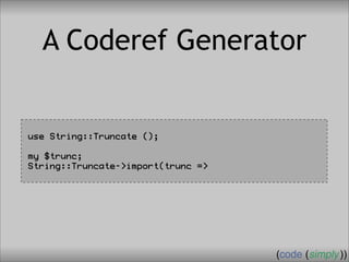 Crafting Custom Interfaces with Sub::Exporter