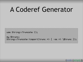 Crafting Custom Interfaces with Sub::Exporter