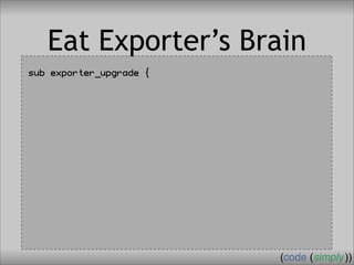 Crafting Custom Interfaces with Sub::Exporter
