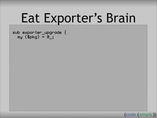 Crafting Custom Interfaces with Sub::Exporter