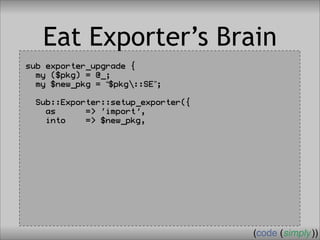 Crafting Custom Interfaces with Sub::Exporter