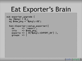 Crafting Custom Interfaces with Sub::Exporter