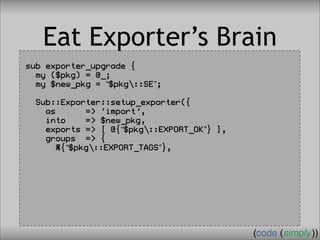 Crafting Custom Interfaces with Sub::Exporter