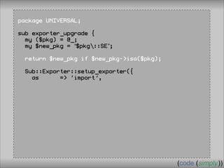 Crafting Custom Interfaces with Sub::Exporter