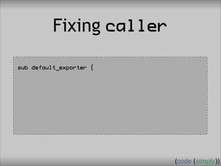 Crafting Custom Interfaces with Sub::Exporter