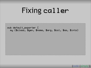 Crafting Custom Interfaces with Sub::Exporter