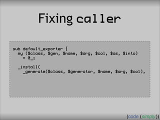 Crafting Custom Interfaces with Sub::Exporter