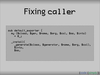 Crafting Custom Interfaces with Sub::Exporter
