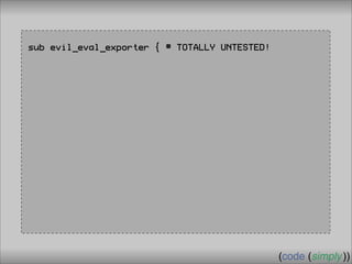 Crafting Custom Interfaces with Sub::Exporter