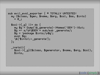 Crafting Custom Interfaces with Sub::Exporter