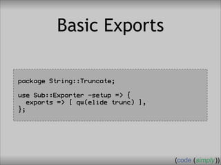 Crafting Custom Interfaces with Sub::Exporter
