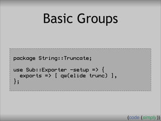 Crafting Custom Interfaces with Sub::Exporter