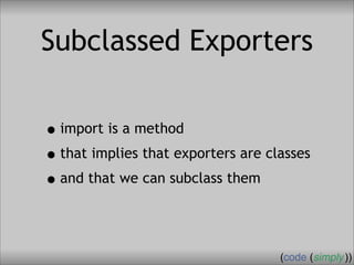 Crafting Custom Interfaces with Sub::Exporter