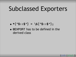 Crafting Custom Interfaces with Sub::Exporter