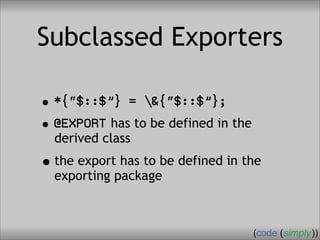 Crafting Custom Interfaces with Sub::Exporter