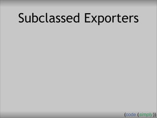 Crafting Custom Interfaces with Sub::Exporter