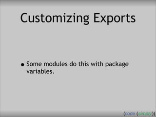 Crafting Custom Interfaces with Sub::Exporter