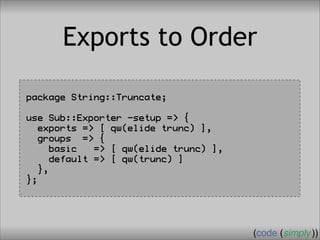 Crafting Custom Interfaces with Sub::Exporter