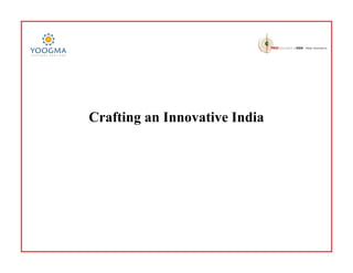 Crafting an Innovative India
 