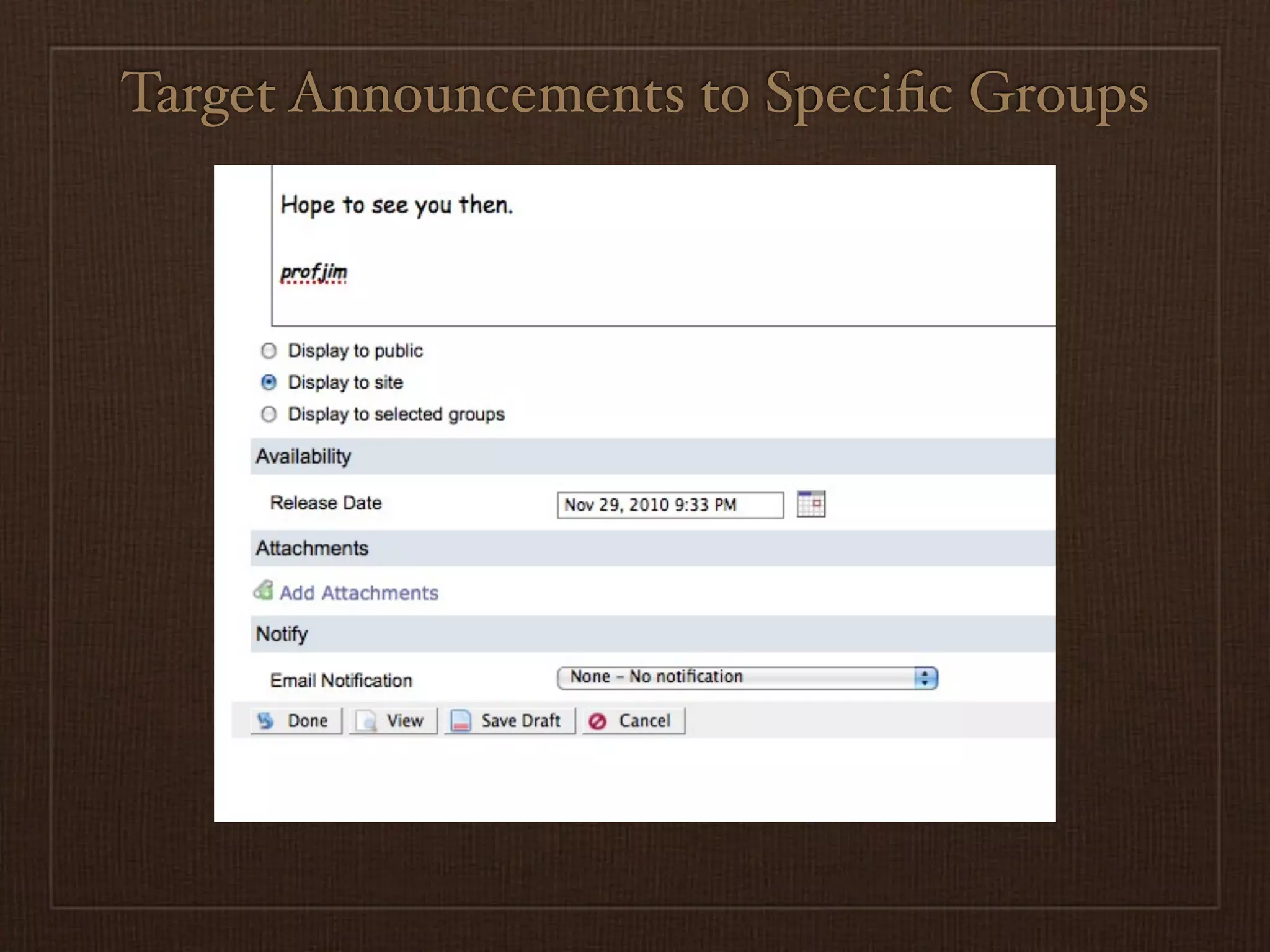 Target Announcements to Speciﬁc Groups
 