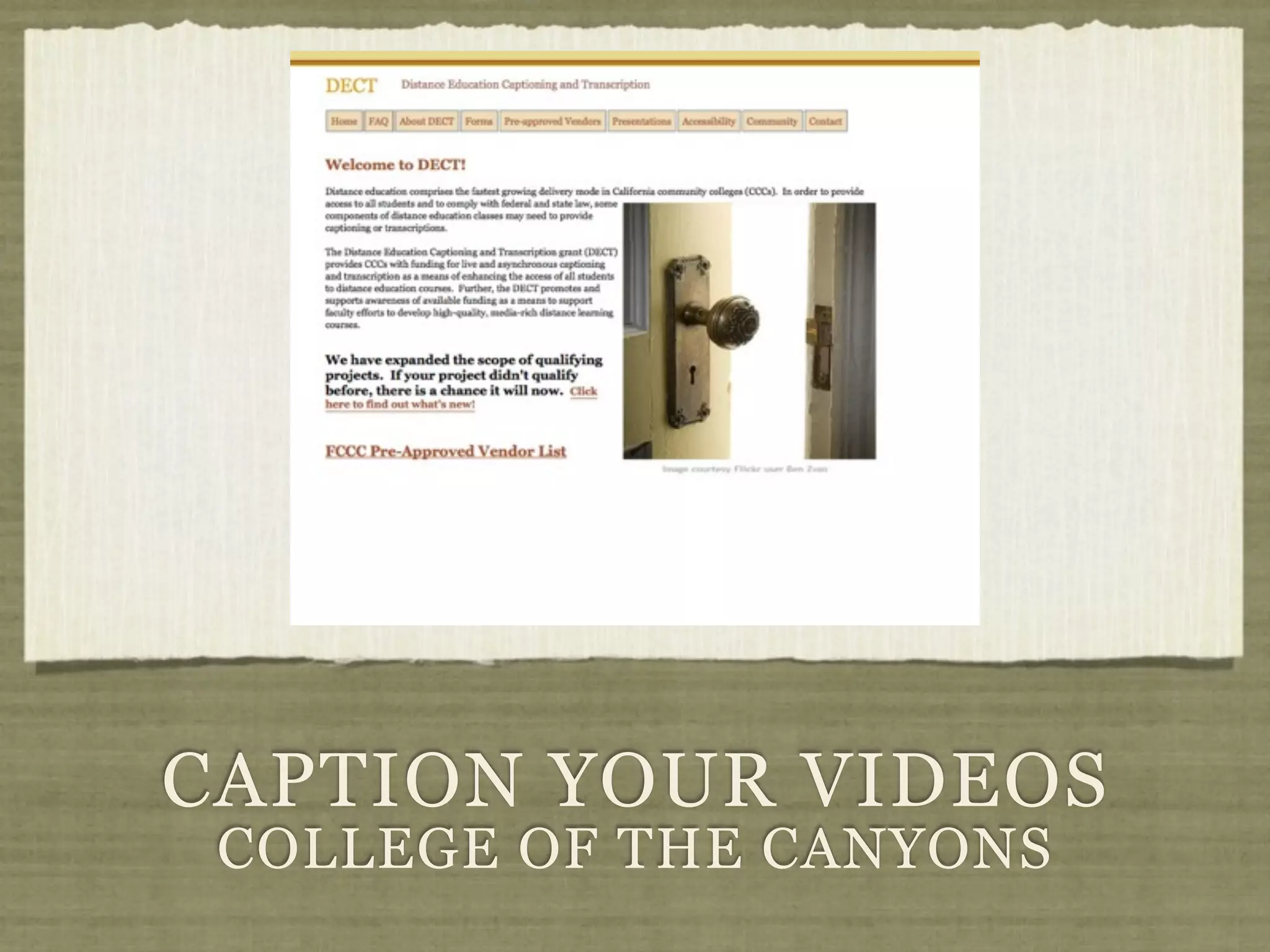 CAPTION YOUR VIDEOS
 COLLEGE OF THE CANYONS
 