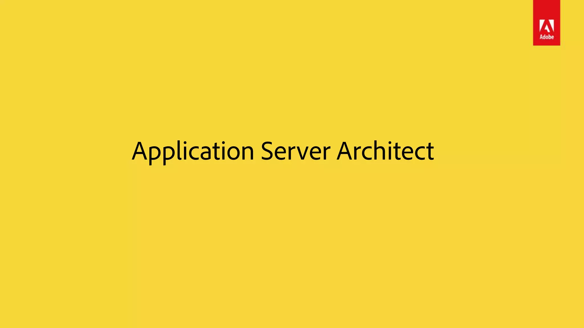 Application Server Architect
 