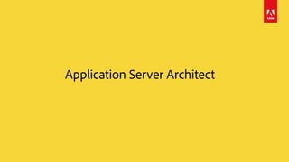 Application Server Architect
 