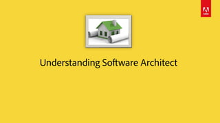 Understanding Software Architect
 