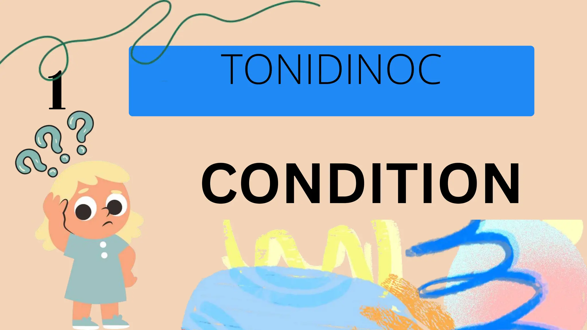 CONDITION
TONIDINOC
 