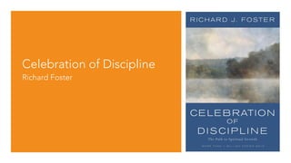 Celebration of Discipline
Richard Foster
 