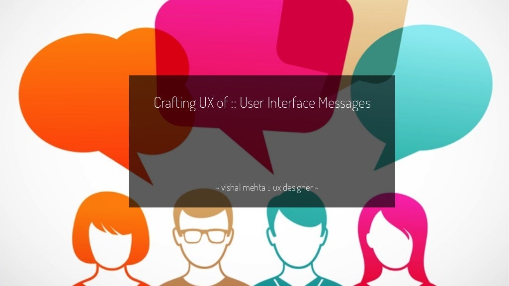 Crafting UX of User Interface Messages